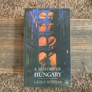 A History of Hungary: Millennium in Central Europe by László Kontler 2000